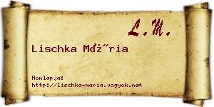 Lischka Mária névjegykártya
